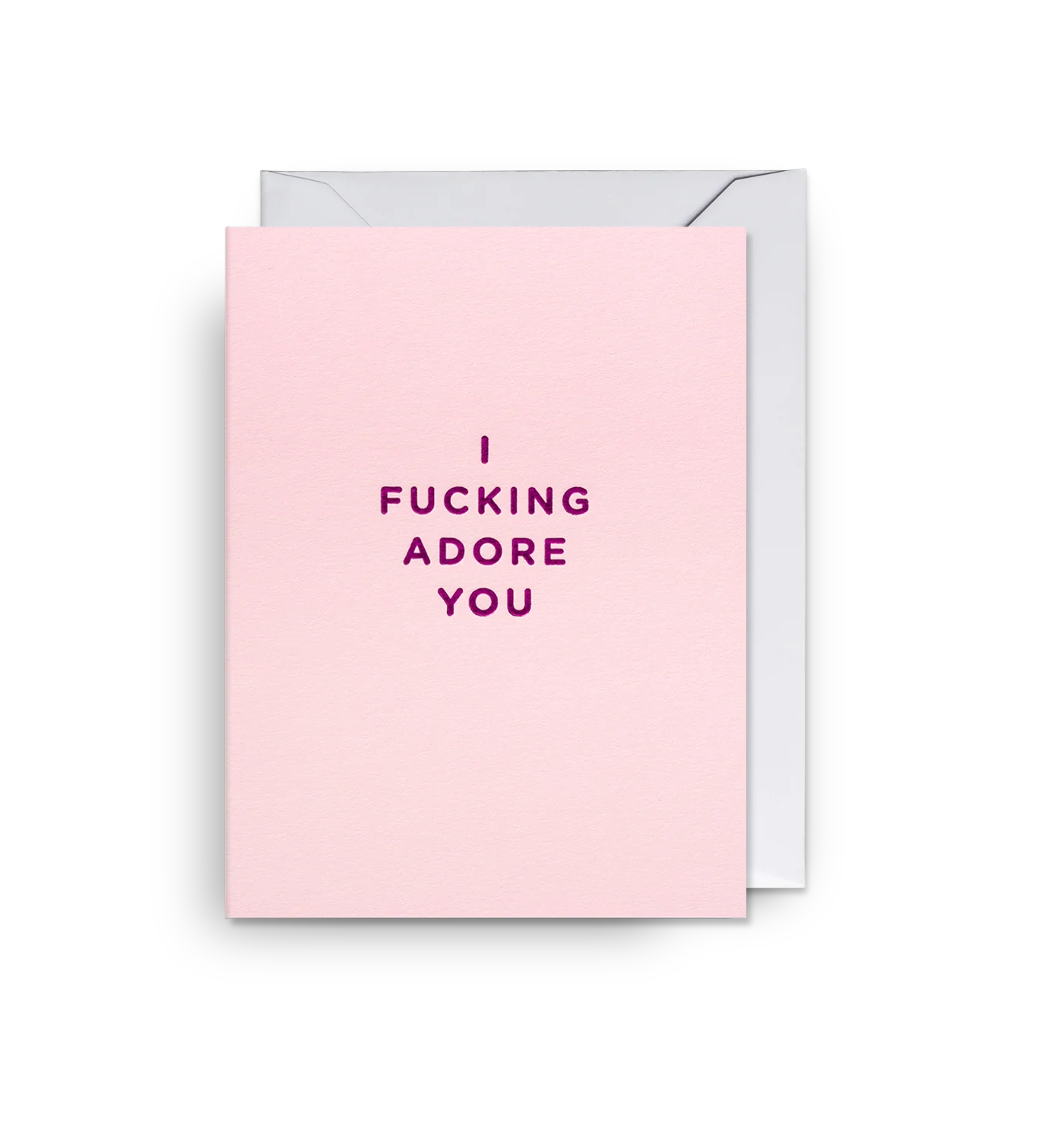 I f**king adore you - Mini Card