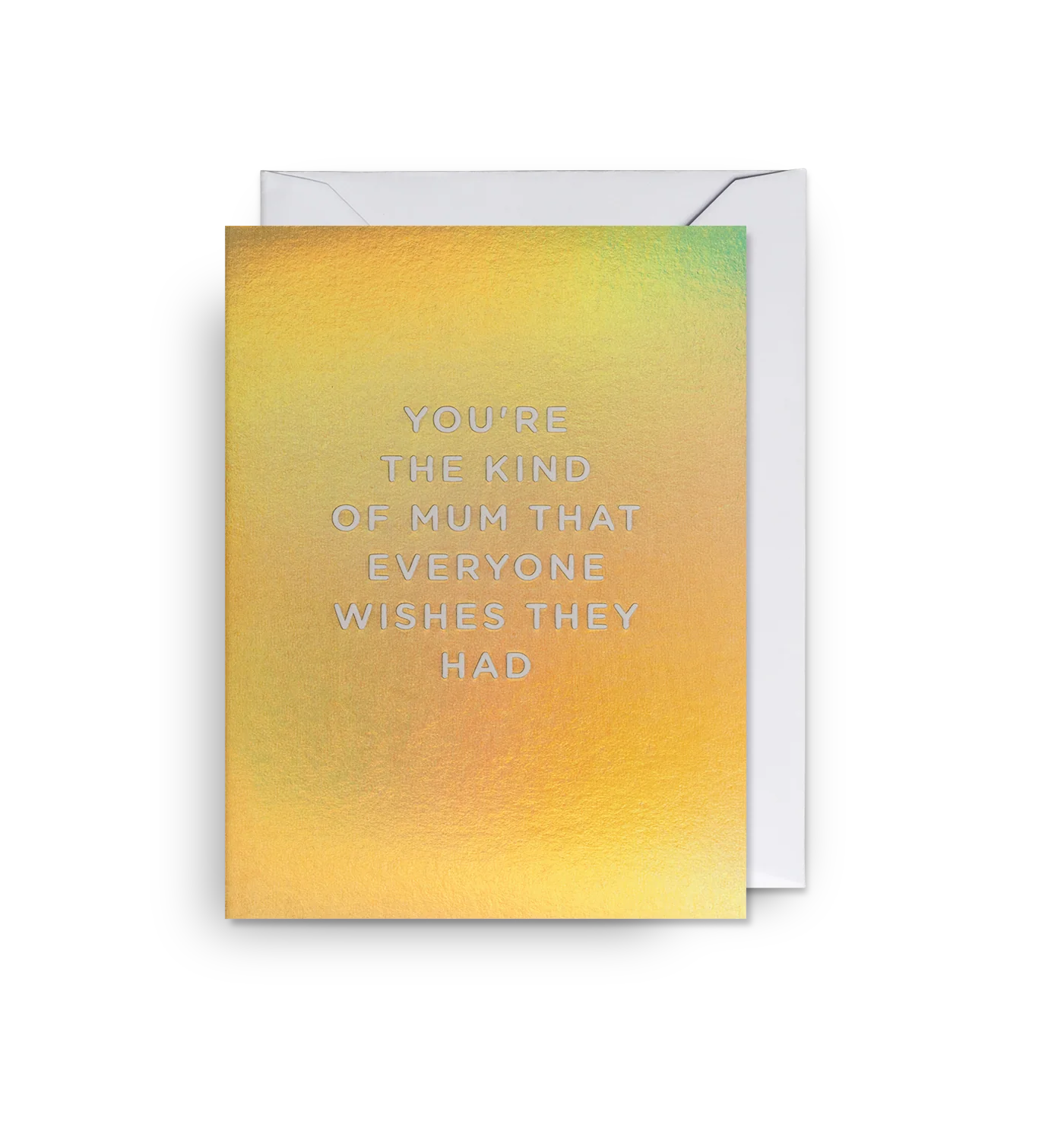 You're The Kind Of Mum... - Mini Card