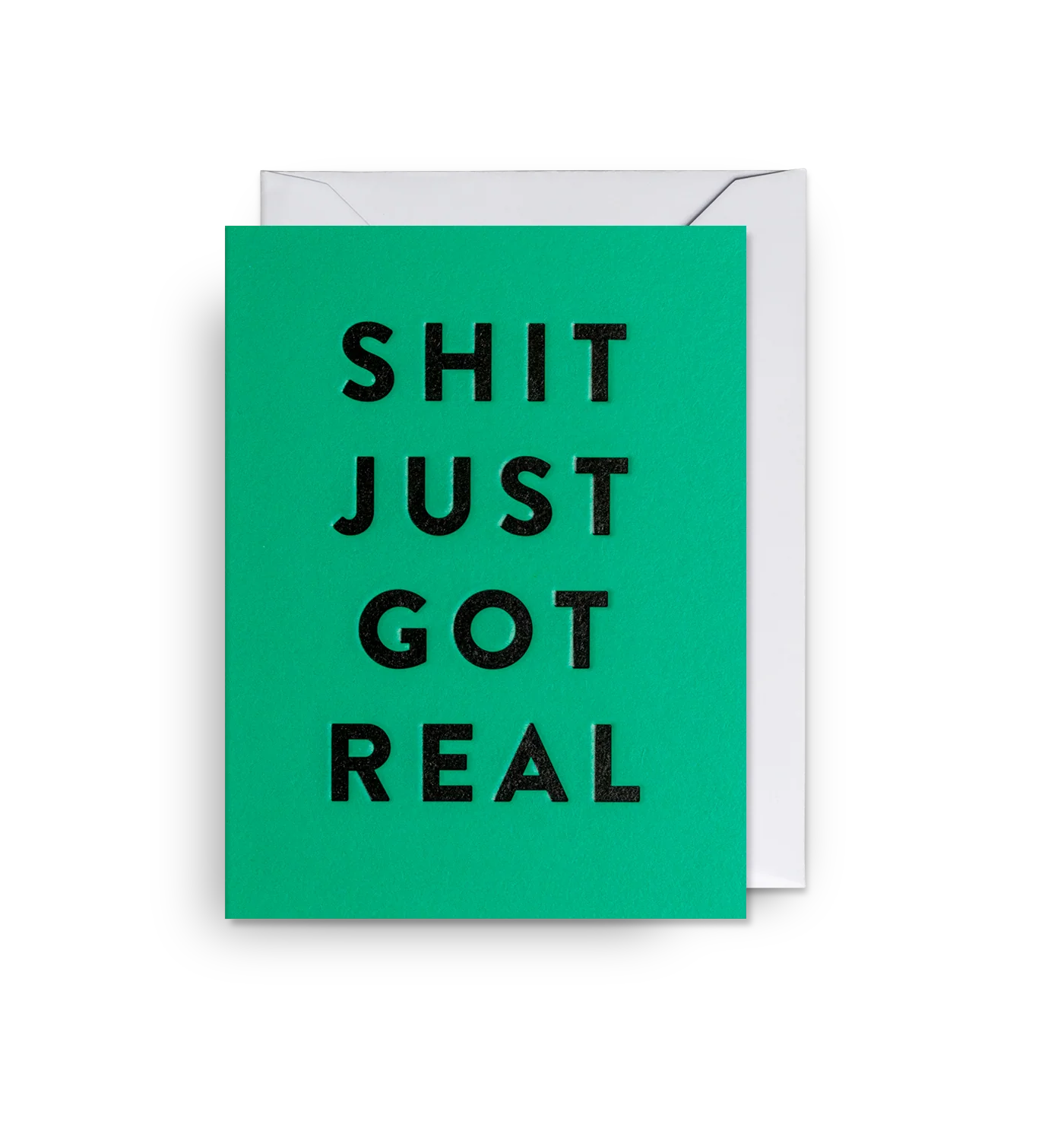 Shit Just Got Real- Mini Card