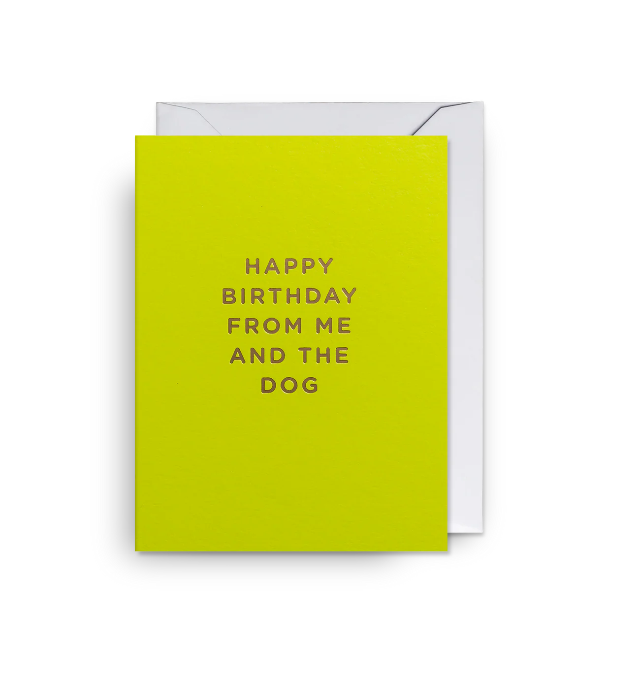 Happy Birthday From Me & The Dog- Mini Card