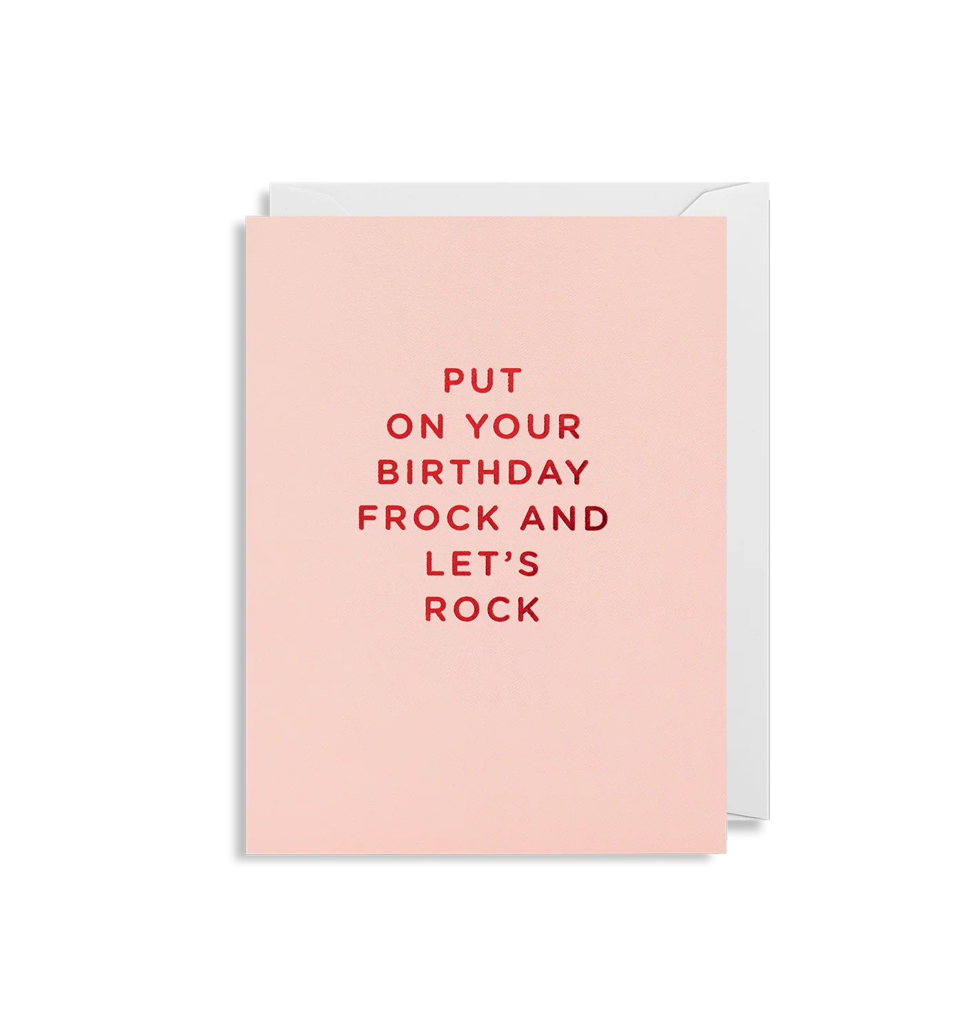 Put On Your Birthday Frock And Let's Rock