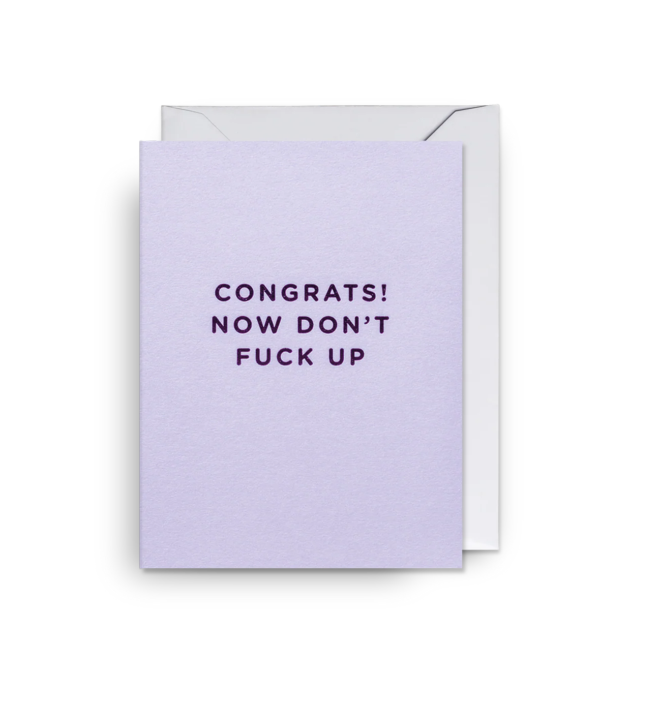Congrats Now Don't F**k up